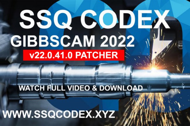 GibbsCAM V22 v22.0.41.0 License Patcher Activator ~ SSQ UPDATED JULY-04-2022