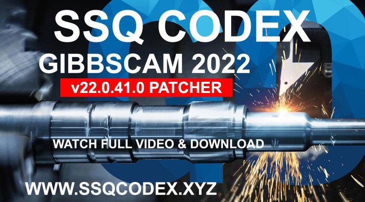 GibbsCAM V22 v22.0.41.0 License Patcher Activator ~ SSQ UPDATED JULY-04-2022