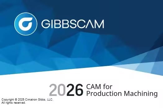 GIBBSCAM 2026 V26.0.46.0 + EASY ACTIVATOR  (PREMIUM & UNIVERSAL)